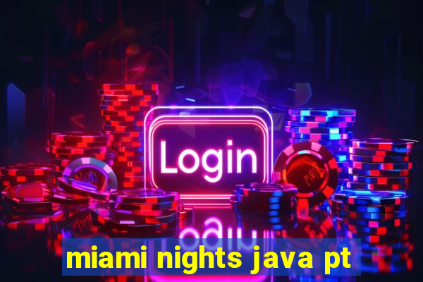 miami nights java pt-br 320x240